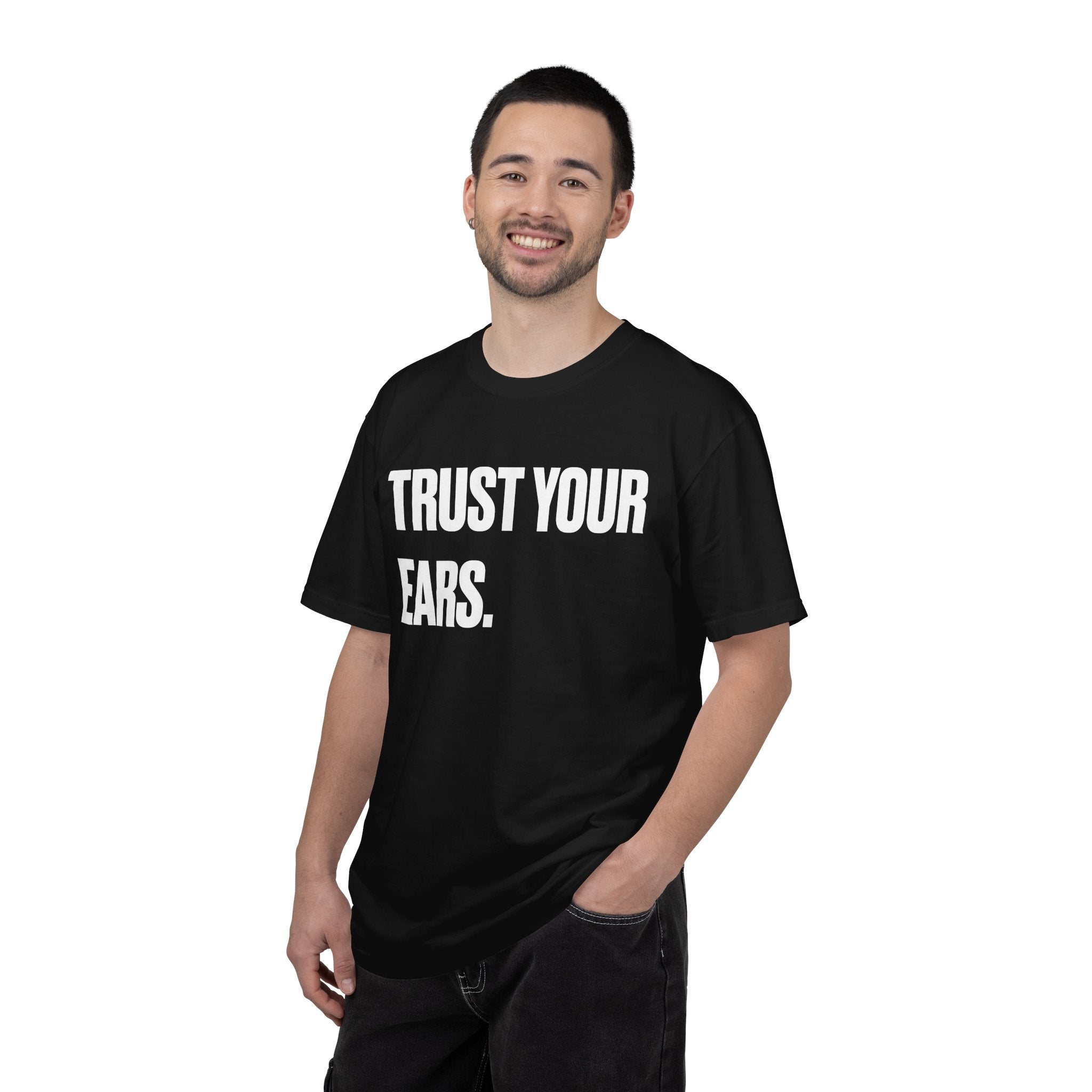 Good Ass House Music - Trust Your Ears Tee