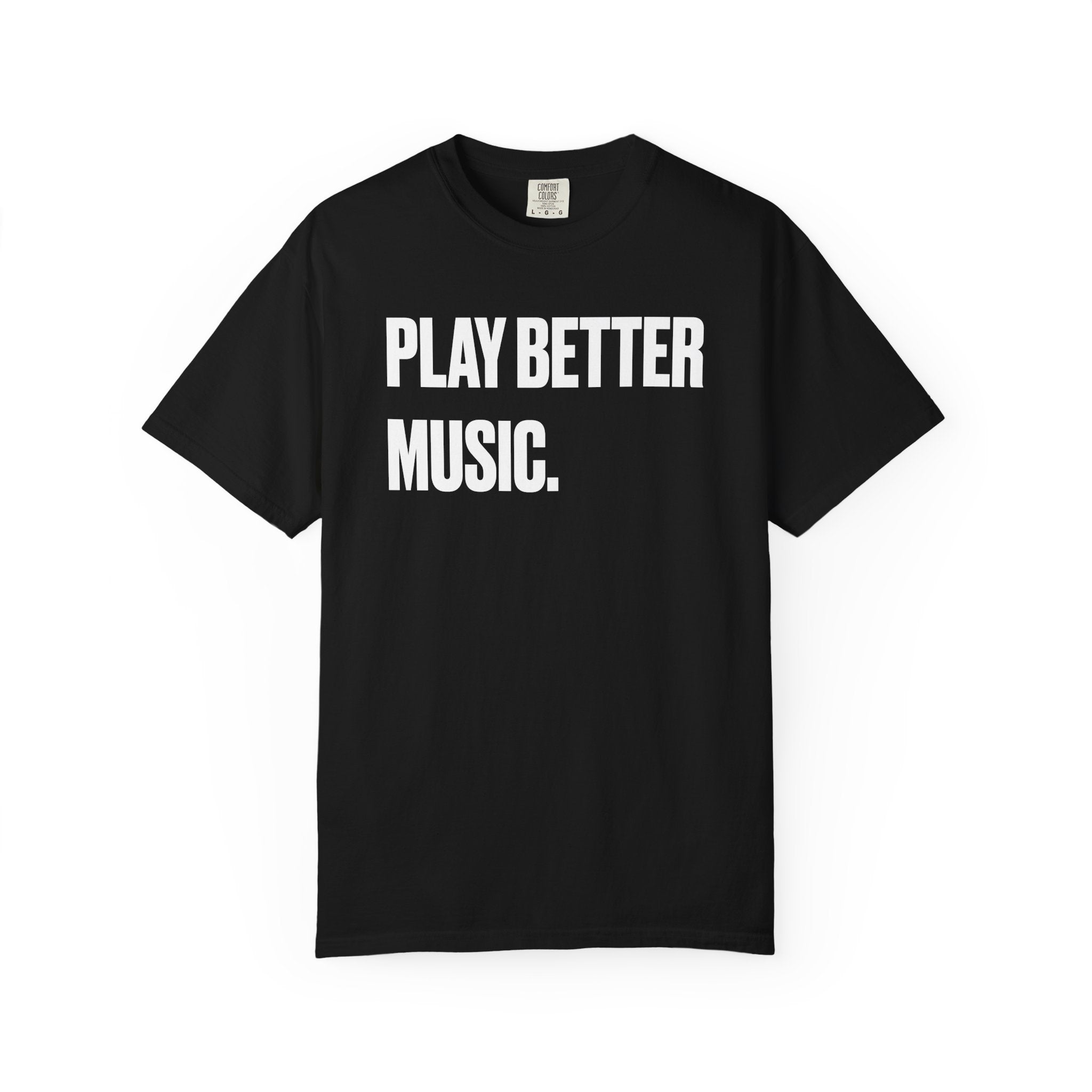 Good Ass House Music - Play Better Music Tee