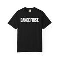Good Ass House Music - Dance First Tee