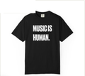 Music Is Human T-Shirt — 'Music Is Human.' Bold Typography Tee for Music Lovers